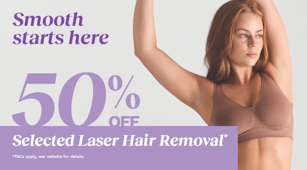 50% off Selected Laser Hair Removal Treatments*