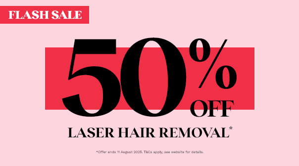 50% off Selected Laser Hair Removal Treatments*