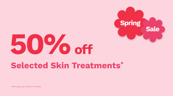 50% off Selected Skin Treatments*